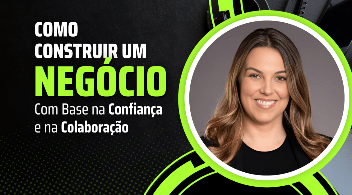 Como Construir um Negócio com base na Confiança e Colaboração