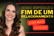 como-superar-o-fim-de-um-relacionamento-com-mais-leveza-1200x628-1-174x116.png