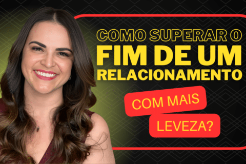 Como Superar o Fim de um Relacionamento com Mais Leveza?