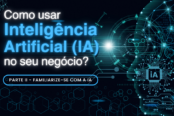 como-usar-inteligencia-artificial-ia-no-seu-negocio-parte-2-1200x628-1-174x116.png