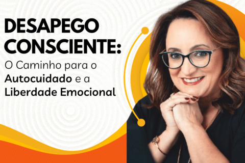 Desapego Consciente: O Caminho para o Autocuidado e a Liberdade Emocional