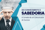 do-conhecimento-a-sabedoria-a-jornada-de-um-comunicador-de-sucesso-1200x628-1-174x116.png