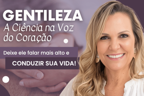 Gentileza: A Ciência na Voz do Coração