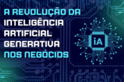 ia-generativa-a-revolucao-da-inteligencia-artificial-generativa-nos-negocios-1200x628-1-174x116.png