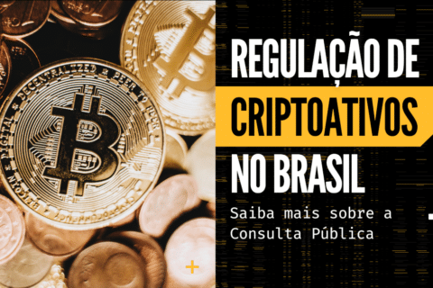 Regulação de Criptoativos no Brasil: Saiba mais sobre a Consulta Pública