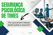 seguranca-psicologica-de-times-por-que-tanto-se-fala-sobre-isso-1200x628-1-174x116.png