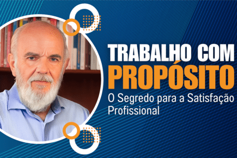 Trabalho com Propósito: O Segredo para a Satisfação Profissional