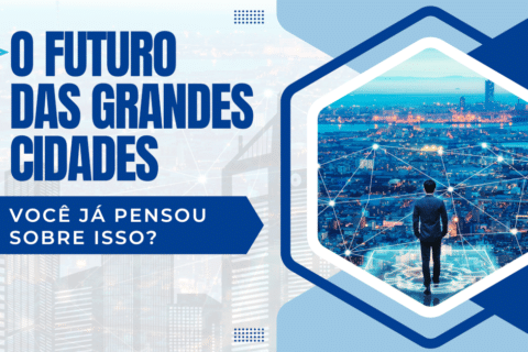 O Futuro das Grandes Cidades... Você já pensou sobre isso?