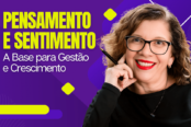 pensamento-e-sentimento-a-base-para-gestao-e-crescimento-1200x628-1-174x116.png