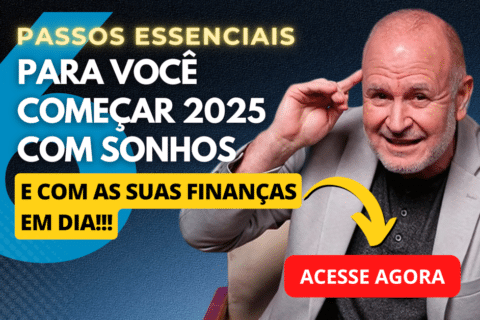 Como planejar 2025 para começar o ano com sonhos e as finanças em dia em 6 passos essenciais