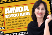 ainda-estou-aqui-o-filme-que-resgata-a-luta-de-eunice-paiva-e-a-resistencia-na-ditadura-militar-1200x628-1-174x116.png