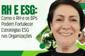 como-o-rh-e-os-bps-podem-fortalecer-estrategias-esg-nas-organizacoes-1200x628-1-174x116.png