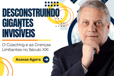 Desconstruindo Gigantes Invisíveis: O Coaching e as Crenças Limitantes no Século XXI