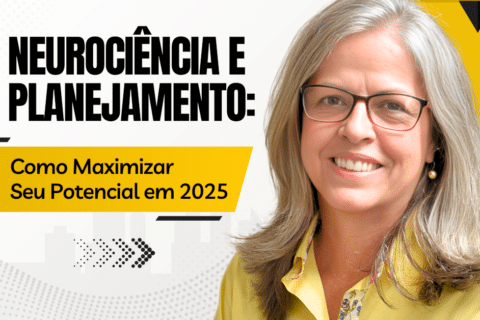 Neurociência e Planejamento: Como Maximizar Seu Potencial em 2025