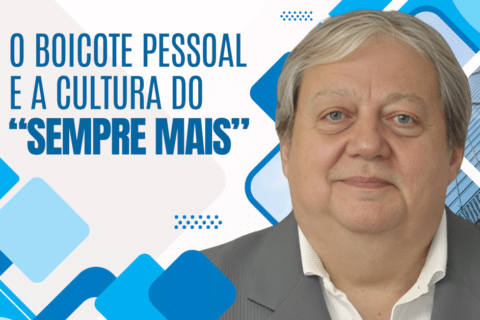 O Boicote Pessoal e a Cultura do "Sempre Mais"