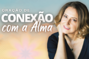 oracao-de-conexao-com-a-alma-1200x628-1-174x116.png