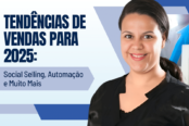 tendencias-de-vendas-para-2025-social-selling-automacao-e-muito-mais-1200x628-1-174x116.png