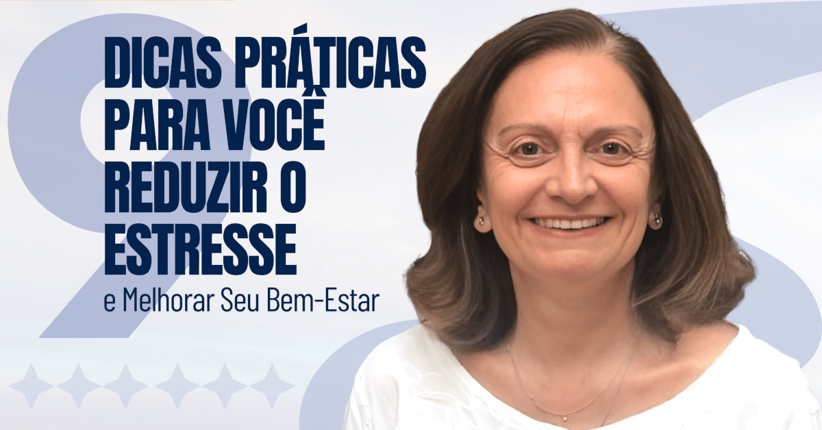 9 Dicas Práticas para Reduzir o Estresse e Melhorar o Bem-Estar