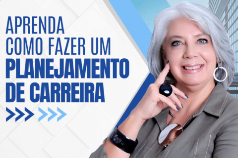 Aprenda Como Fazer um Planejamento de Carreira de Sucesso!