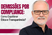 demissoes-por-compliance-como-equilibrar-etica-e-transparencia-1200x628-1-174x116.png