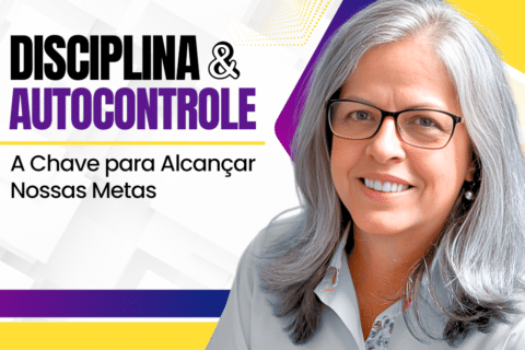 Disciplina e Autocontrole: A Chave para Alcançar Nossas Metas