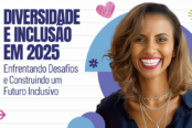 diversidade-e-inclusao-em-2025-enfrentando-desafios-e-construindo-um-futuro-inclusivo-1200x628-1-174x116.png