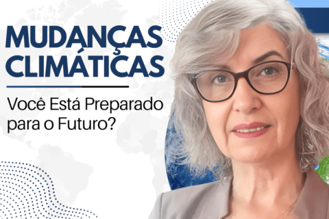 Mudanças Climáticas: Você Está Preparado para o Futuro?