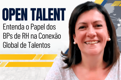 Open Talent e o Papel dos BPs de RH na Conexão Global de Talentos