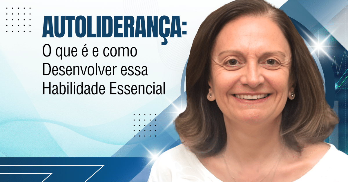 Autoliderança: O que é e como Desenvolver essa Habilidade Essencial