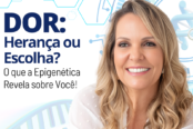 dor-heranca-ou-escolha-o-que-a-epigenetica-revela-sobre-voce-1200x628-1-174x116.png