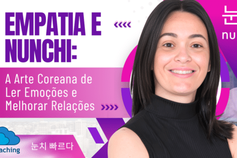 Empatia e Nunchi: A Arte Coreana de Ler Emoções e Melhorar Relações