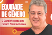 equidade-de-genero-o-caminho-para-um-futuro-mais-inclusivo-1200x628-1-174x116.png