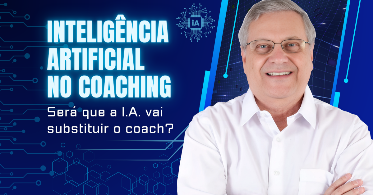 IA - Inteligência Artificial no Coaching: Uma Revolução Humanizada