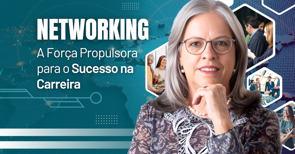 Networking: A Força Propulsora para o Sucesso na Carreira