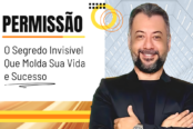 permissao-o-segredo-invisivel-que-molda-sua-vida-e-sucesso-1200x628-1-174x116.png