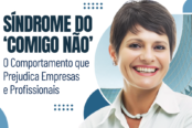 sindrome-do-comigo-nao-o-comportamento-que-prejudica-empresas-e-profissionais-1200x628-1-174x116.png