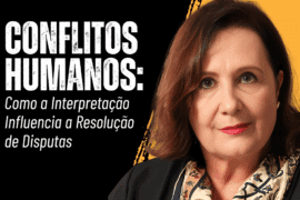Conflitos Humanos: Como a Interpretação Influencia a Resolução de Disputas