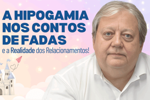 A Hipogamia nos Contos de Fadas e a Realidade dos Relacionamentos!