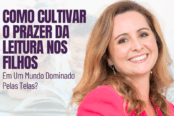 amor-pela-leitura-como-cultivar-o-prazer-da-leitura-nos-filhos-em-um-mundo-dominado-pelas-telas-1200x628-1-174x116.png