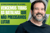 autorresponsabilidade-relacional-vencemos-todas-as-batalhas-que-nao-precisamos-lutar-1200x628-1-174x116.png