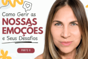 como-gerir-as-nossas-emocoes-e-seus-desafios-parte-2-1200x628-1-174x116.png