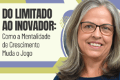 do-limitado-ao-inovador-como-a-mentalidade-de-crescimento-muda-o-jogo-1200x628-1-174x116.png