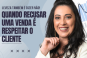 leveza-tambem-e-dizer-nao-quando-recusar-uma-venda-e-respeitar-o-cliente-1200x628-1-174x116.png