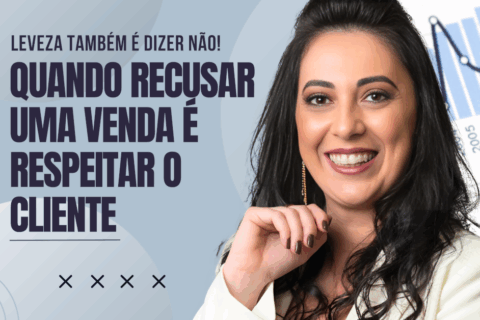 Leveza também é Dizer Não: Quando Recusar uma Venda é Respeitar o Cliente