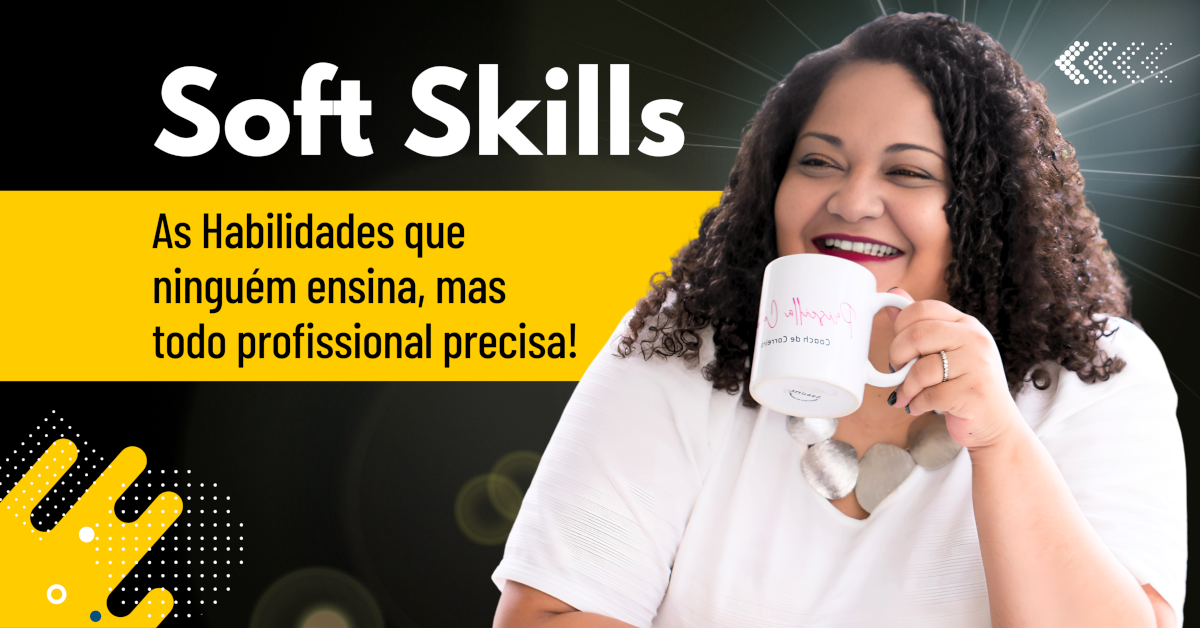 As Habilidades que ninguém ensina, mas todo profissional precisa!