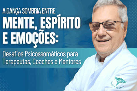 A Dança Sombria entre Mente, Espírito e Emoções: Desafios Psicossomáticos para Terapeutas, Coaches e Mentores