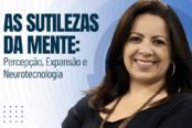 as-sutilezas-da-mente-percepcao-expansao-e-neurotecnologia-1200x628-1-174x116.png