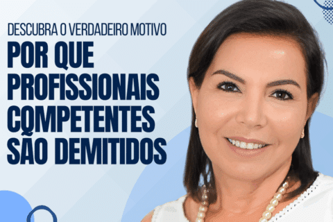 Por que profissionais competentes são demitidos? O problema é o comportamento profissional no ambiente de trabalho!