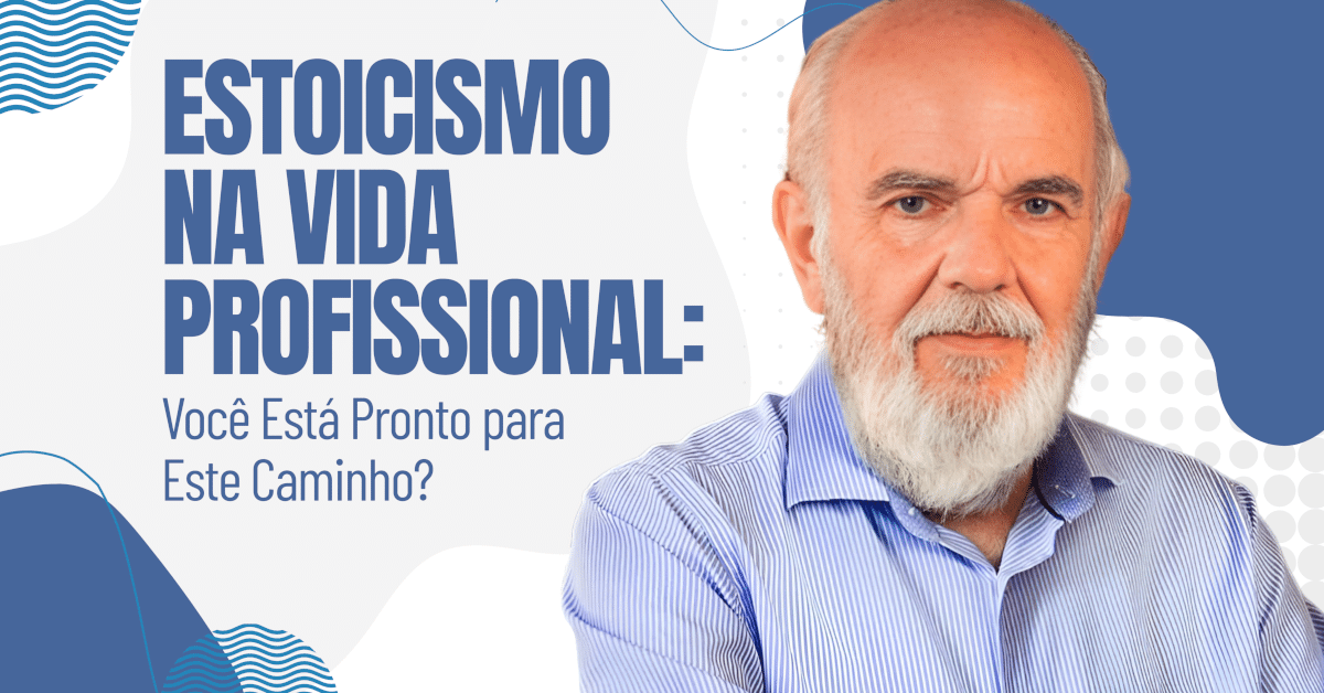 Estoicismo na Vida Profissional: Você Está Pronto para Este Caminho?
