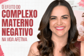 o-efeito-do-complexo-materno-negativo-na-vida-afetiva-1200x628-1-174x116.png